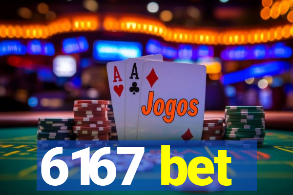 6167 bet