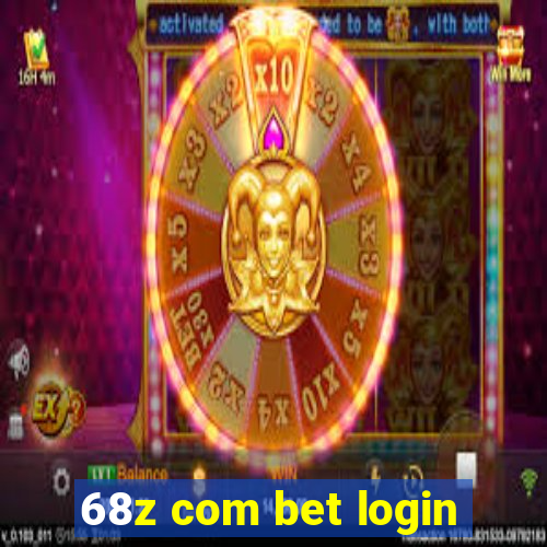 68z com bet login