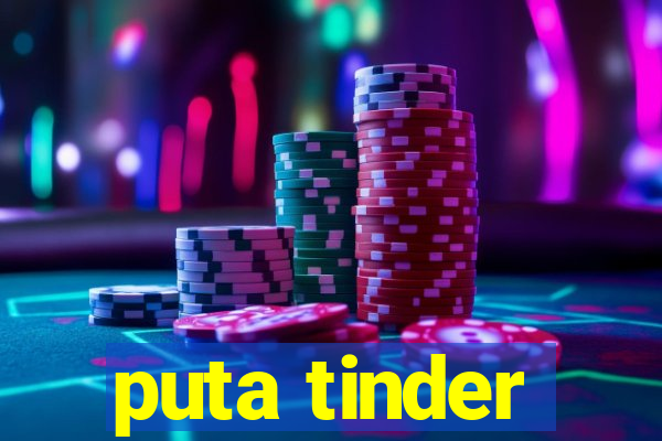puta tinder