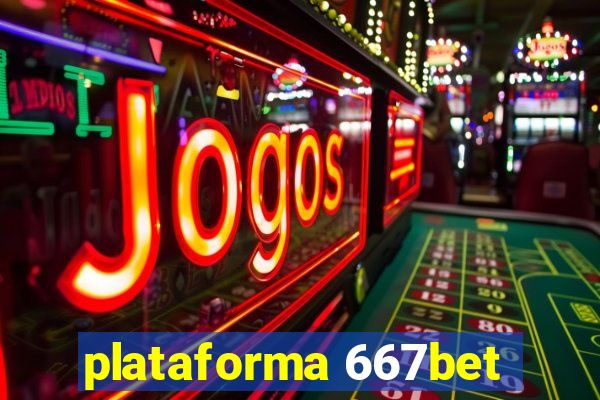 plataforma 667bet