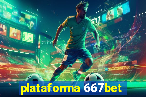 plataforma 667bet