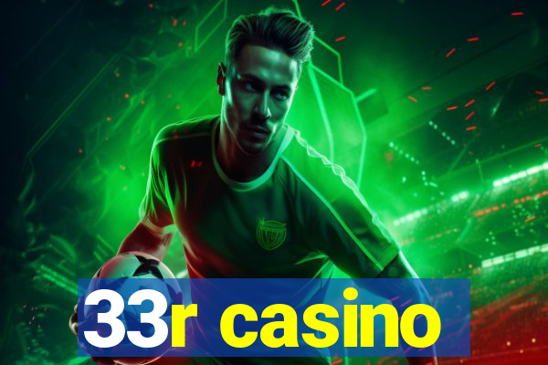 33r casino