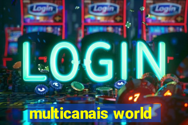 multicanais world