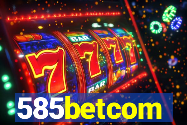585betcom