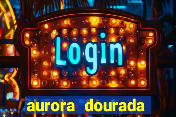 aurora dourada retorno pdf