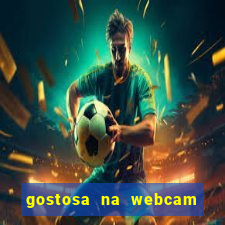 gostosa na webcam ao vivo