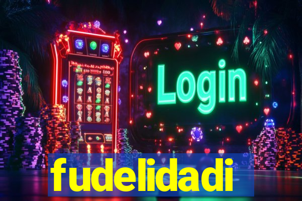 fudelidadi