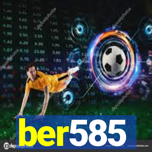 ber585