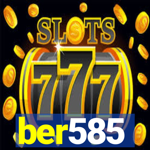 ber585