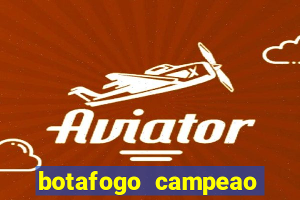 botafogo campeao brasileiro roubado