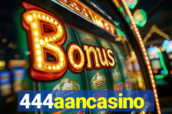 444aancasino