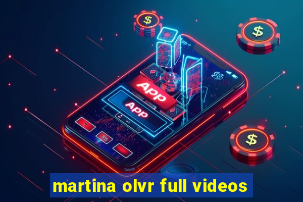 martina olvr full videos