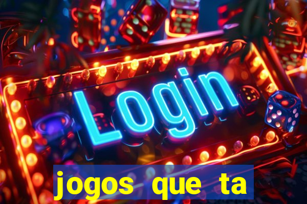 jogos que ta pagando agora