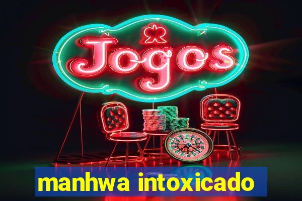 manhwa intoxicado