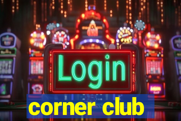 corner club