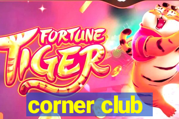corner club