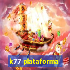 k77 plataforma