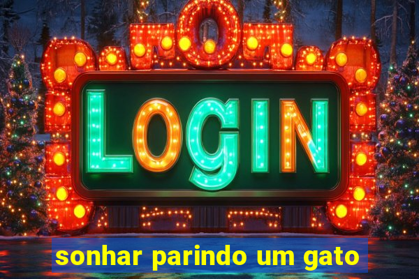 sonhar parindo um gato
