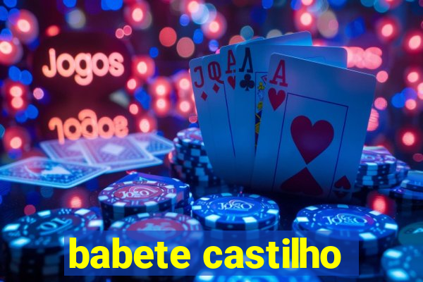 babete castilho