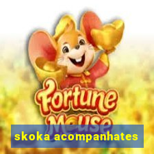 skoka acompanhates