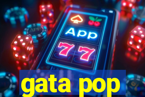 gata pop