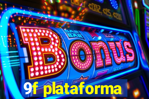 9f plataforma