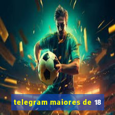 telegram maiores de 18