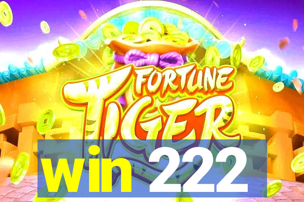 win 222