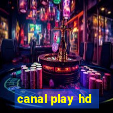 canal play hd
