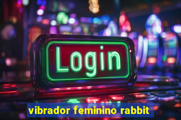 vibrador feminino rabbit