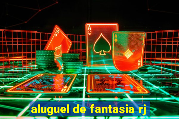 aluguel de fantasia rj