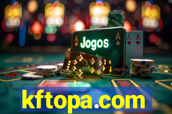 kftopa.com