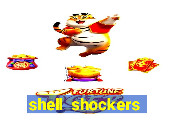 shell shockers crazy games