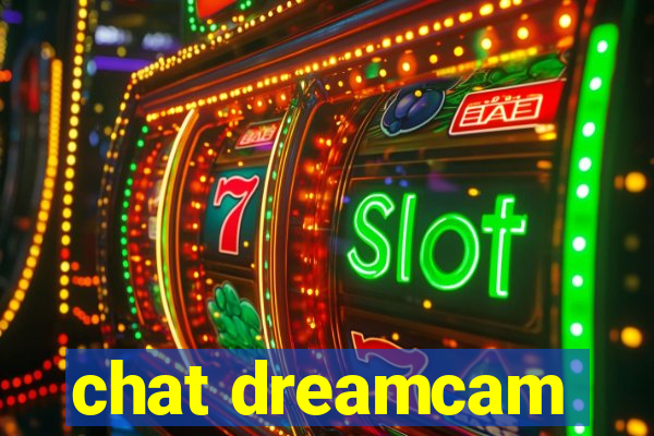 chat dreamcam