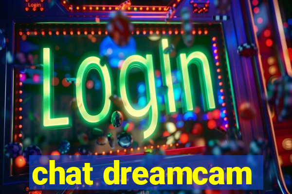 chat dreamcam