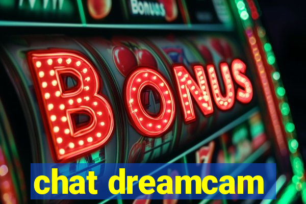 chat dreamcam
