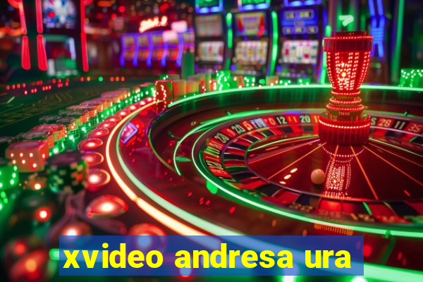 xvideo andresa ura
