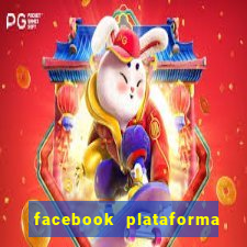 facebook plataforma pagando no cadastro