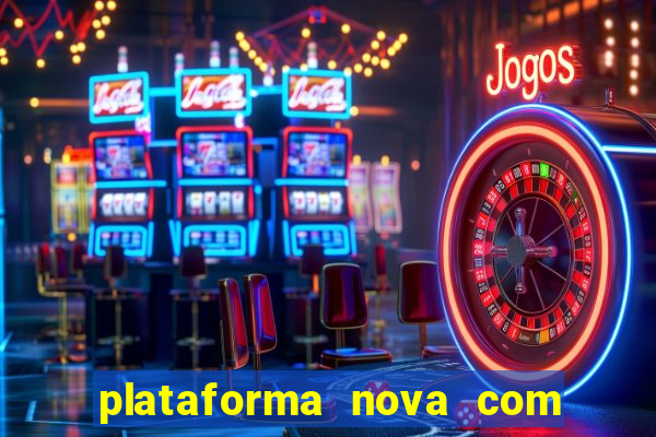 plataforma nova com bonus no cadastro