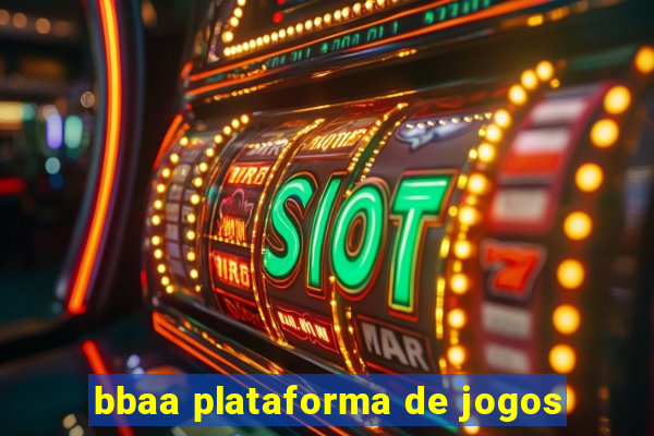 bbaa plataforma de jogos