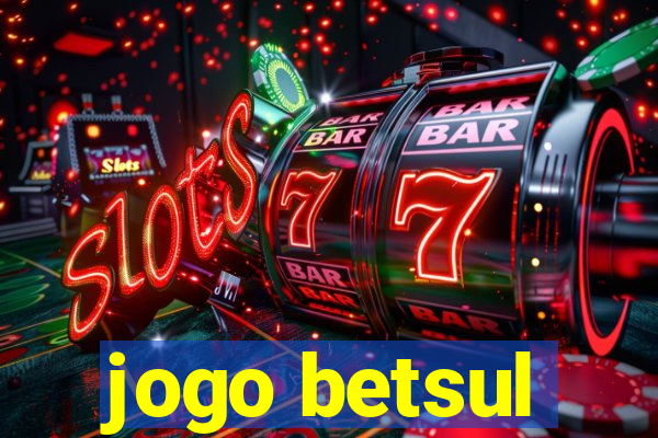 jogo betsul