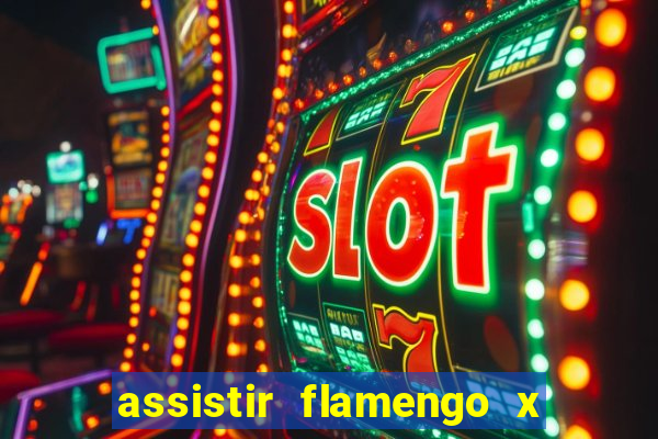 assistir flamengo x fortaleza ao vivo online multicanais