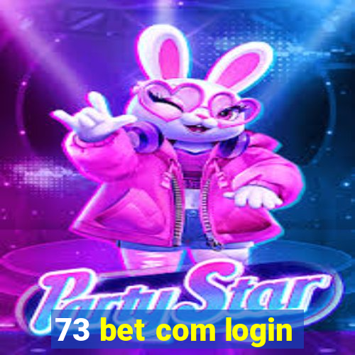 73 bet com login