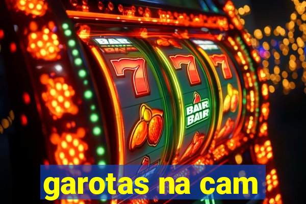 garotas na cam
