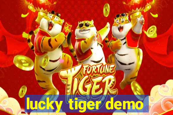 lucky tiger demo
