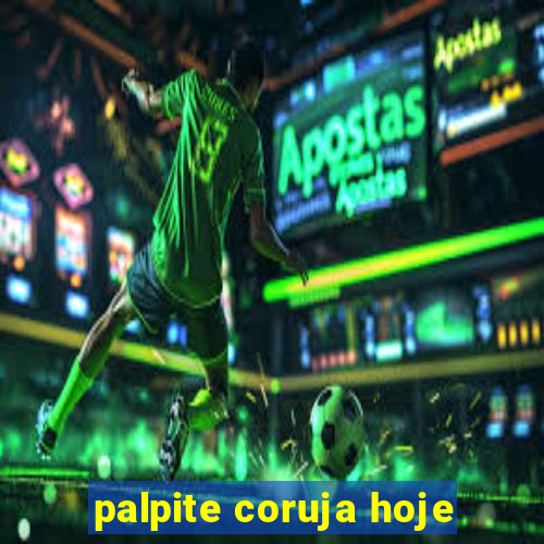 palpite coruja hoje