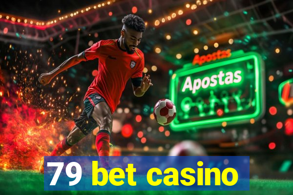 79 bet casino