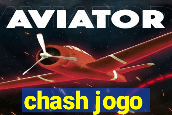 chash jogo