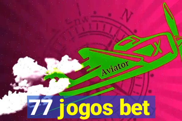 77 jogos bet