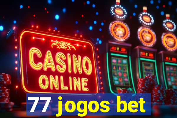 77 jogos bet